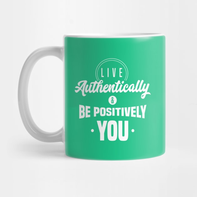 Live Authentically & Be Positively YOU by Positively Brothers